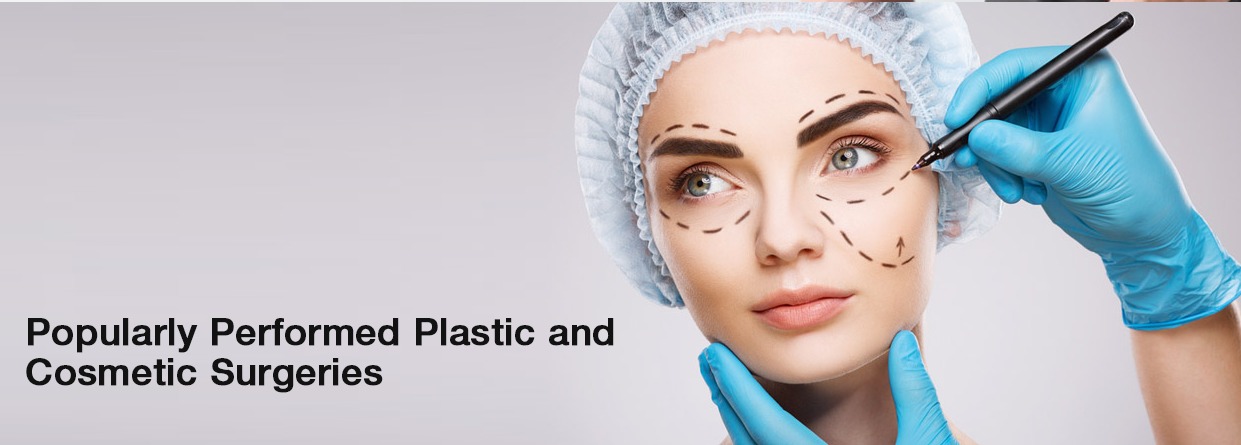 Popularly Performed Plastic and Cosmetic Surgeries